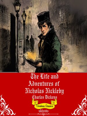 cover image of The Life and Adventures of Nicholas Nickleby | Timeless Classics